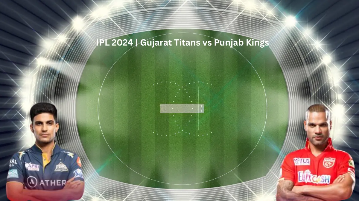 GT vs PBKS IPL Tickets Gujarat Titans vs Punjab Kings IPL 2024