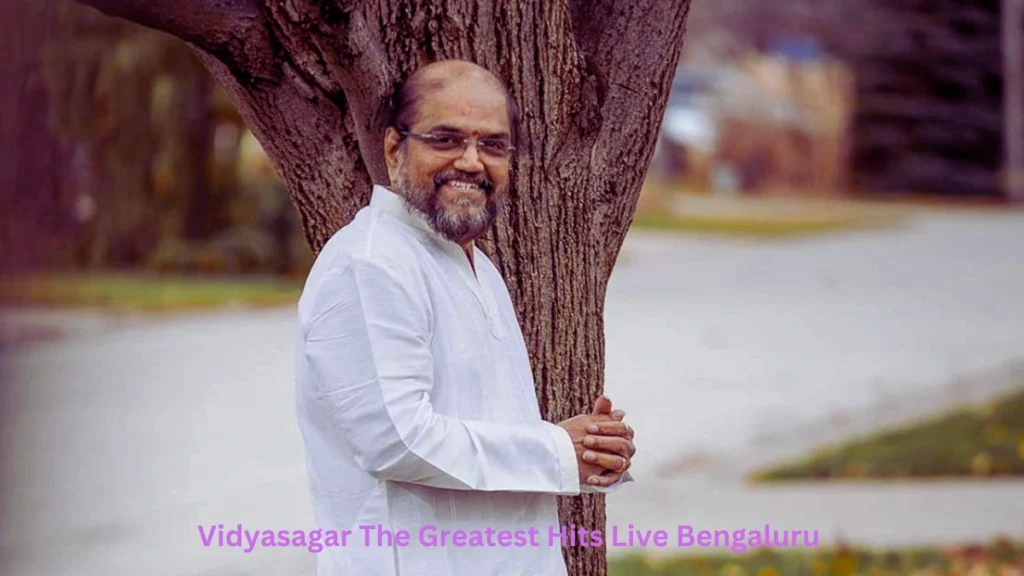 Vidyasagar The Greatest Hits Live Bengaluru