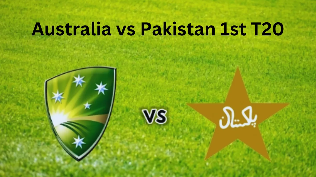 Australia vs Pakistan 1st T20