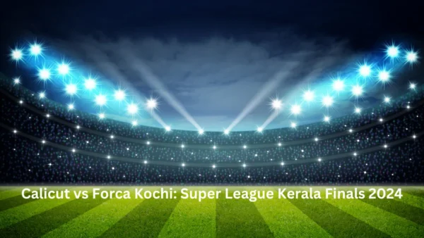 Calicut vs Forca Kochi Super League Kerala Finals 2024