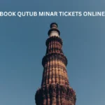 HOW TO BOOK QUTUB MINAR TICKETS ONLINE IN INDIA