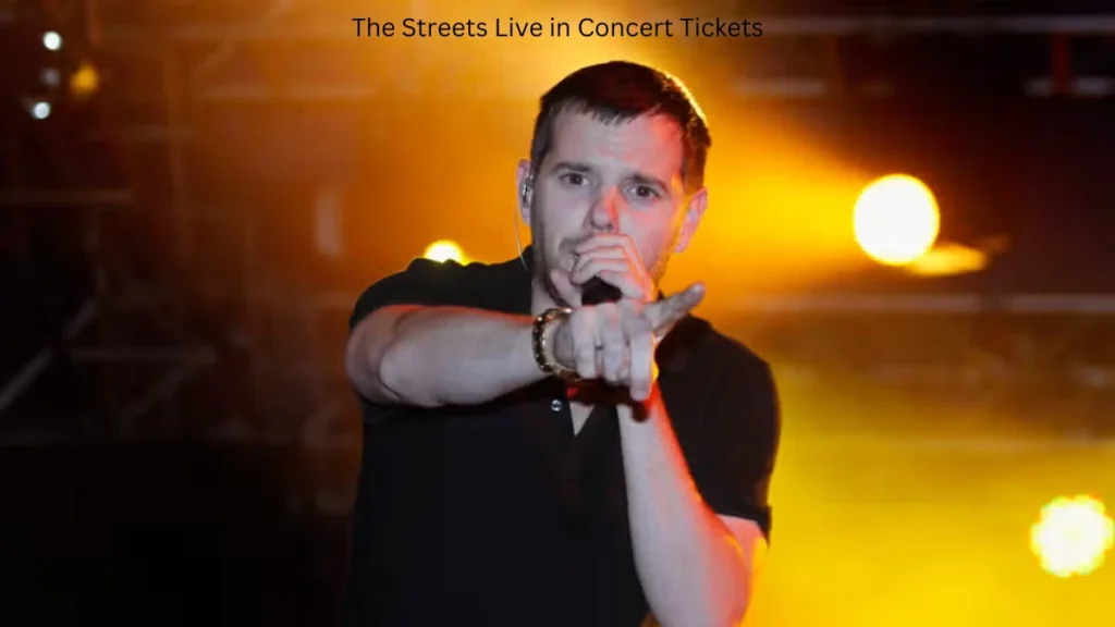 The Streets Live in Concert Tickets