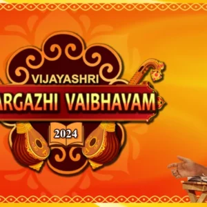 VIJAYASHRI MARGAZHI VAIBHAVAM 2024