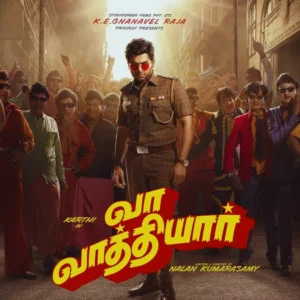 Vaa Vaathiyaar Movie 2025