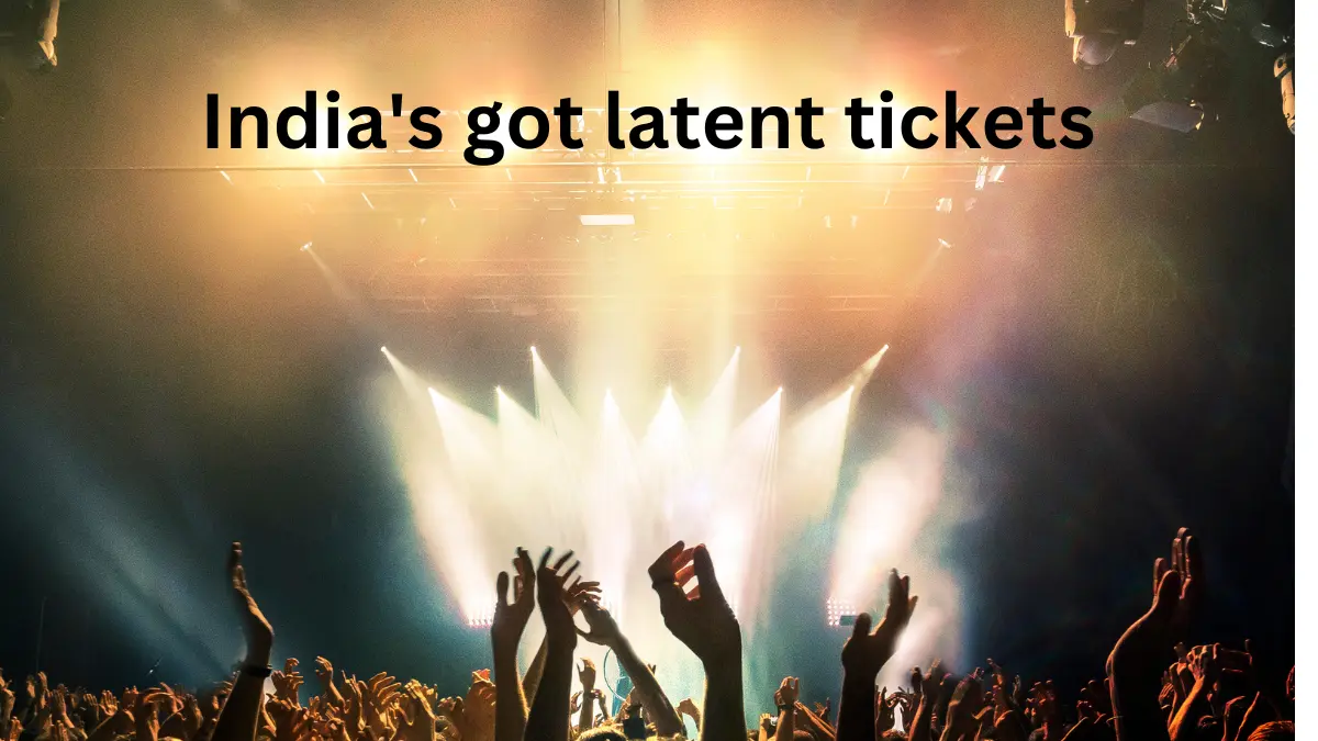 india's got latent tickets