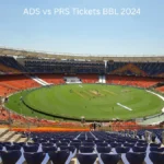 ADS vs PRS Tickets BBL 2024