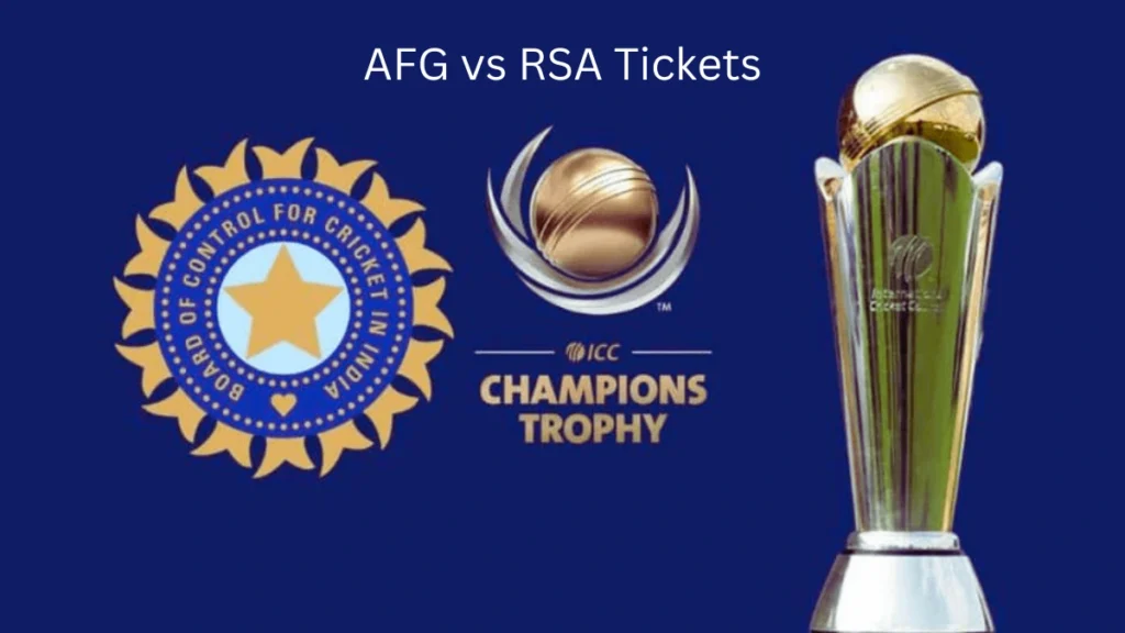 AFG vs RSA Tickets Afghanistan vs South Africa ICC Champions Trophy 2025