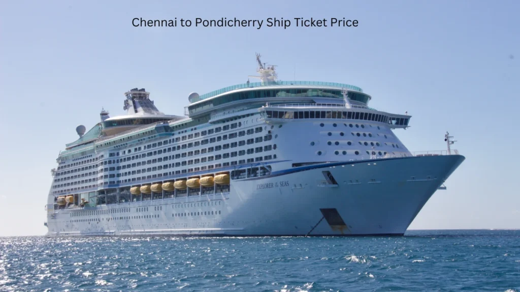 Chennai to Pondicherry Ship Ticket Price