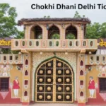 Chokhi Dhani Delhi Ticket Price