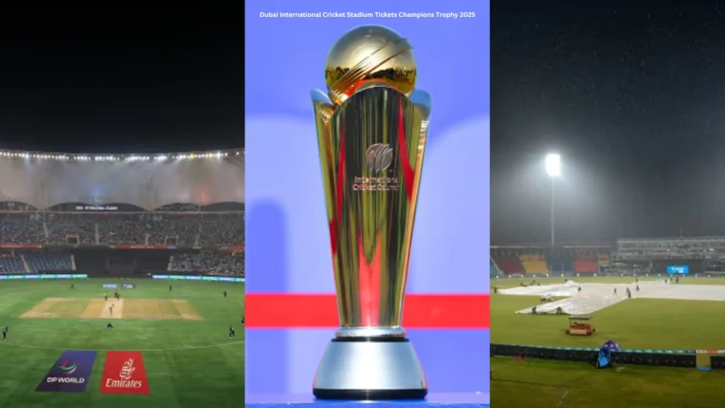 Dubai International Cricket Stadium Tickets Champions Trophy 2025