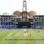 Dy patil stadium pitch report batting or bowling