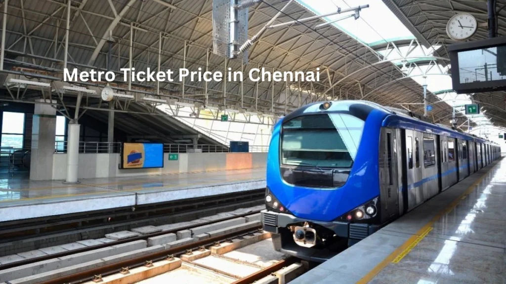 Metro Ticket Price in Chennai