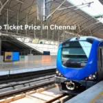 Metro Ticket Price in Chennai