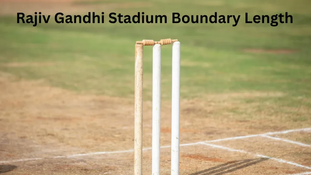 Rajiv Gandhi Stadium Boundary Length