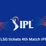 DC vs LSG tickets 4th Match IPL 2025